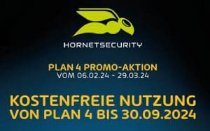 Beitragsbild Blogbeitrag Hornetsecurity Plan 4 Promo-Aktion 2024