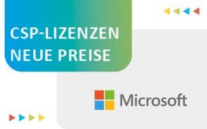 Beitragsbild Blogbeitrag Neue Preise CSP-Lizenzen Microsoft